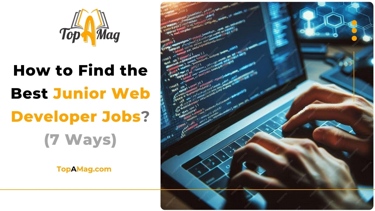 How to Find the Best Junior Web Developer Jobs (7 Ways)