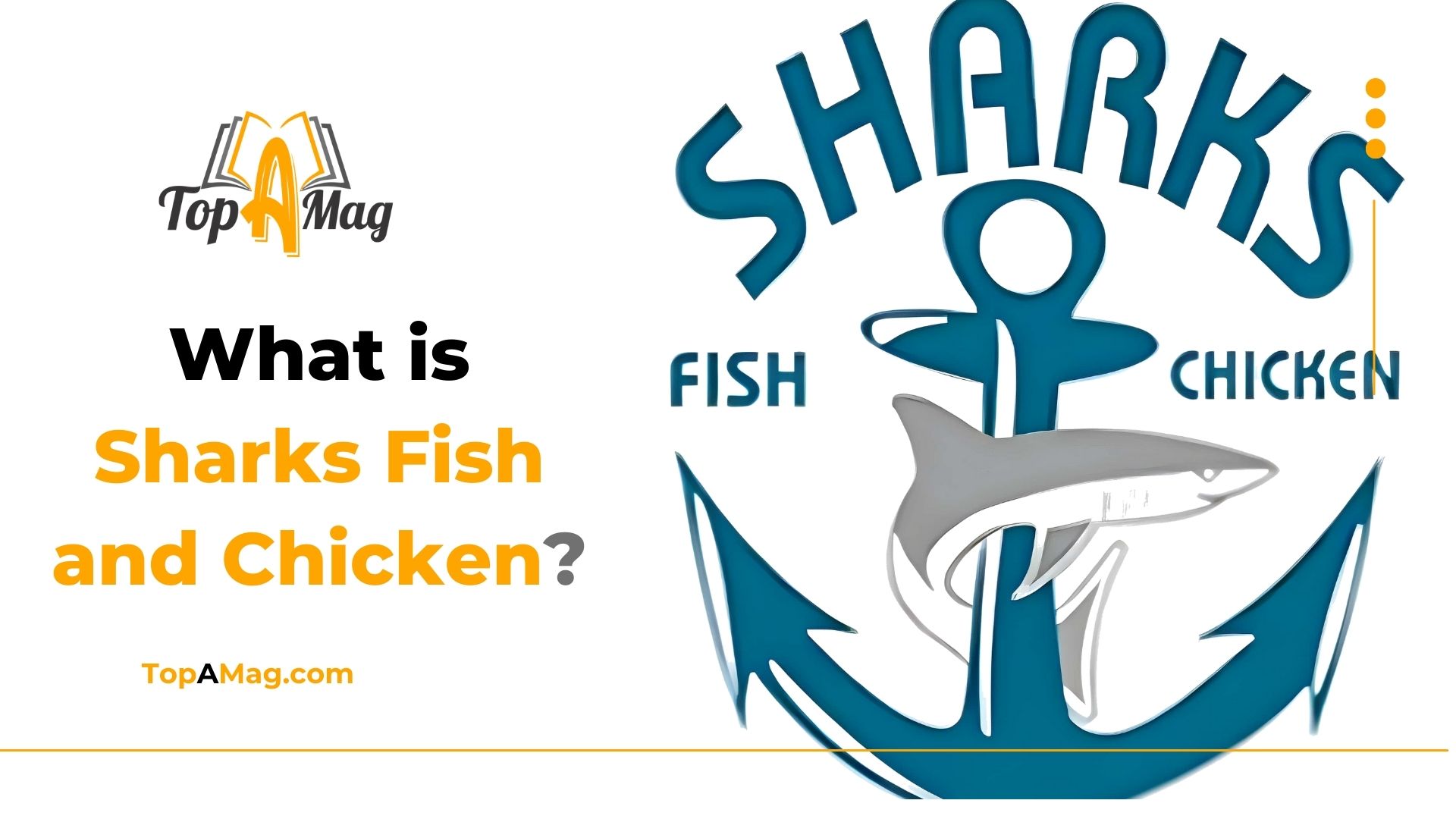 What is Sharks Fish and Chicken