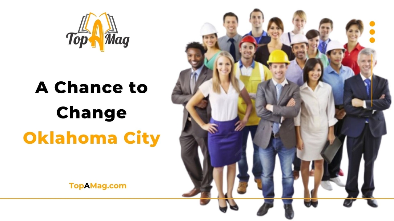 A Chance to Change Oklahoma City