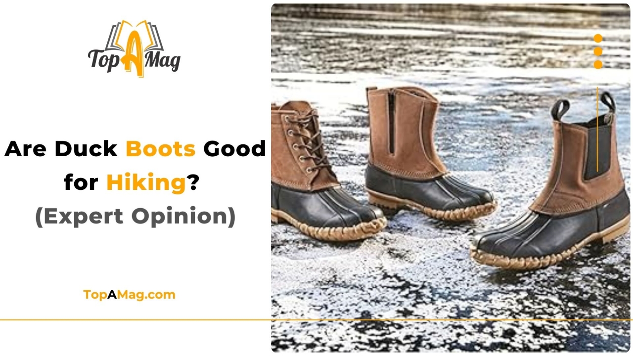 Are Duck Boots Good for Hiking