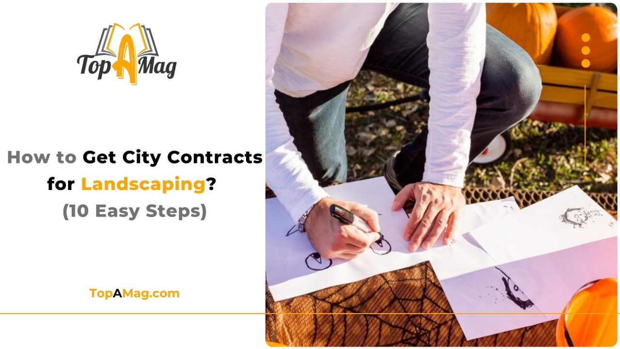 How to Get City Contracts for Landscaping (10 Easy Steps)