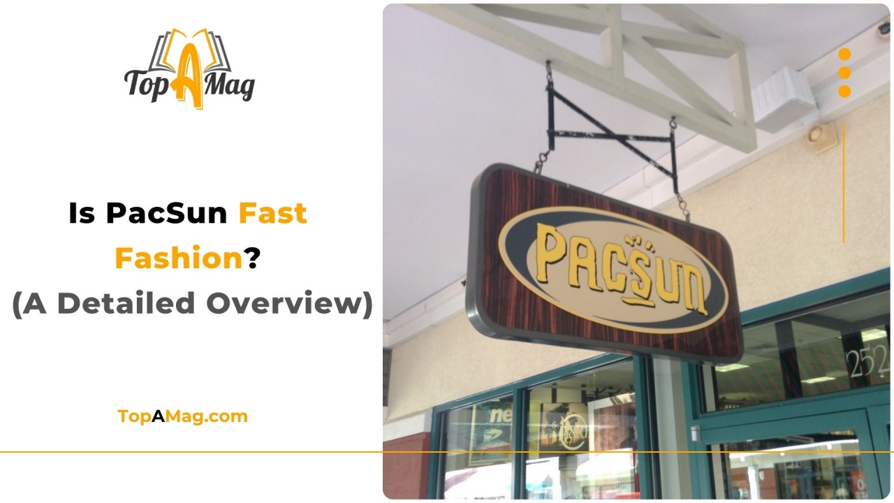 Is PacSun Fast Fashion