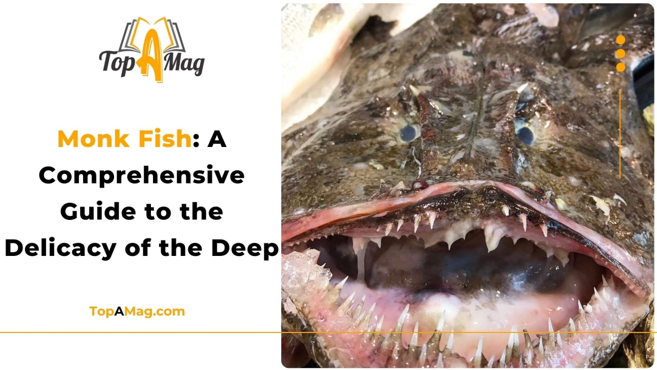 Monk Fish A Comprehensive Guide to the Delicacy of the Deep