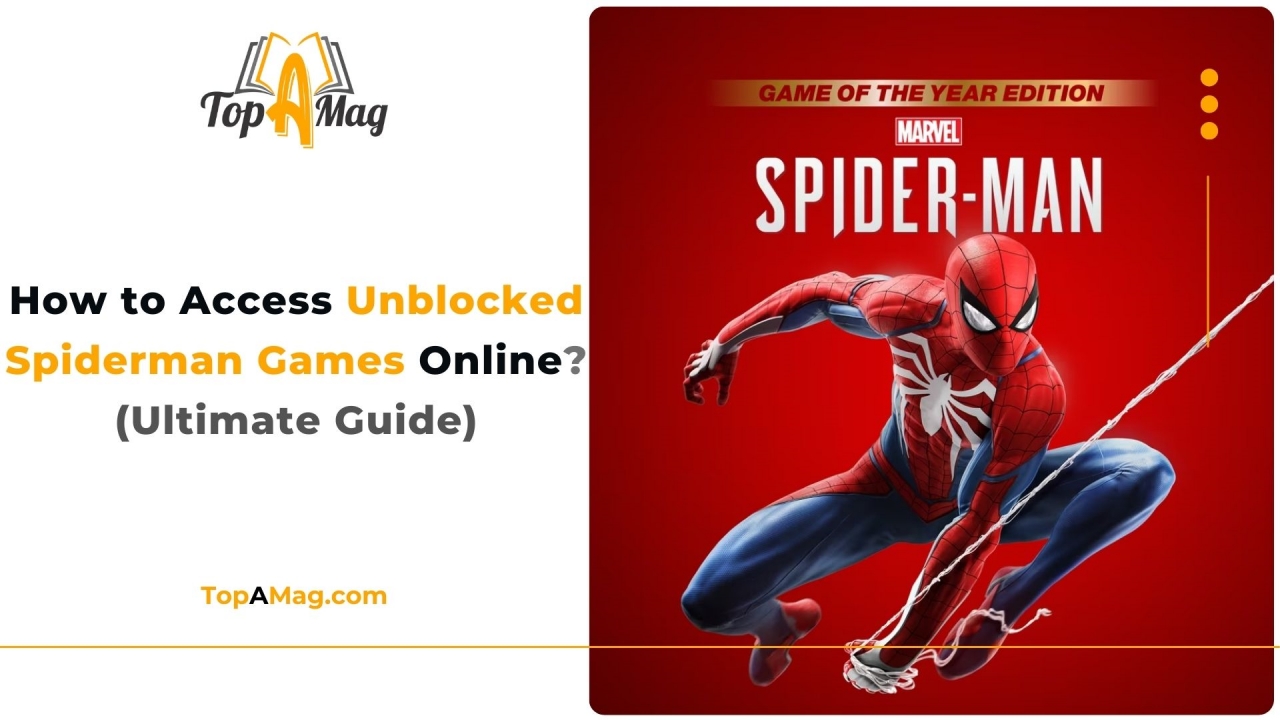 How to Access Unblocked Spiderman Games Online